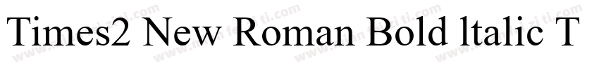 Times2 New Roman Bold ltalic Turkce字体转换